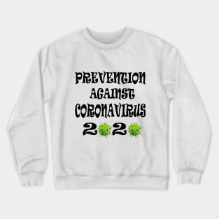 Prevention against Coronavirus 2020 Crewneck Sweatshirt